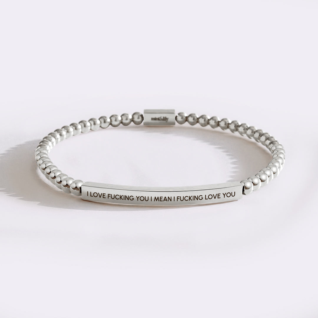 I Love Fucking You I Mean I Fucking Love you Beaded Inspire Bracelet